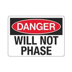 Danger Will Not Phase - 10" x 14" Sign